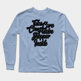 compulsive shopper Long Sleeve T-Shirt